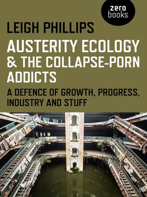 cover image of Austerity Ecology & the Collapse-Porn Addicts